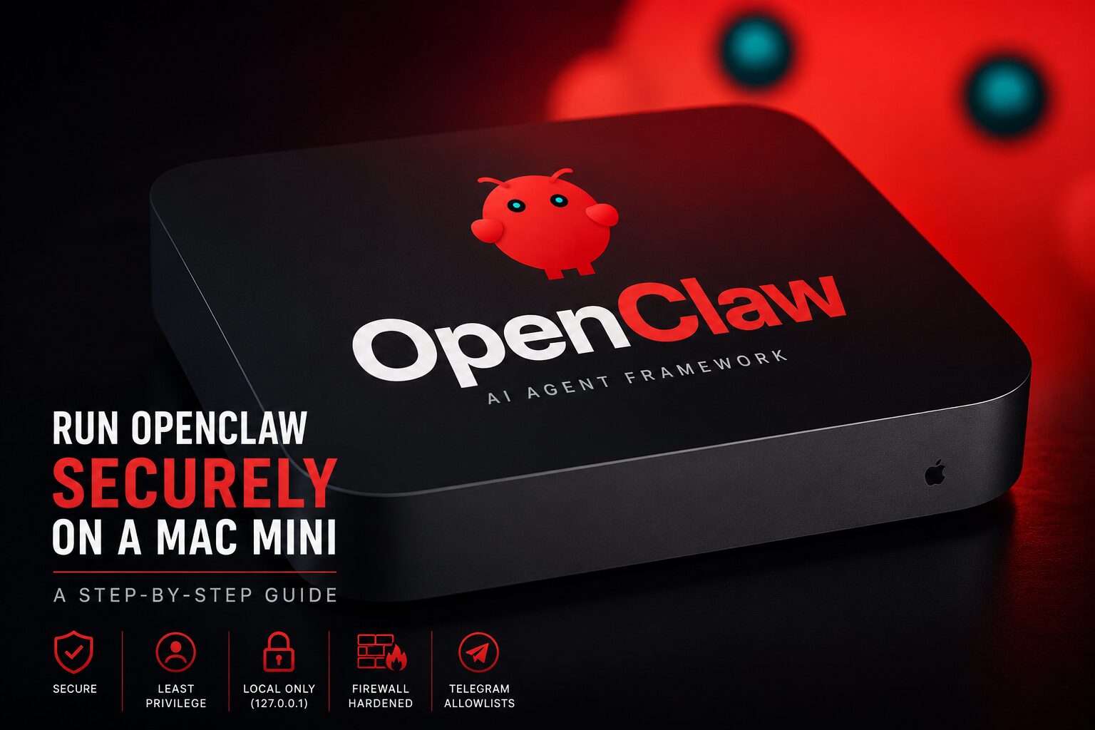 How to Securely Run OpenClaw on a Mac Mini (Step-by-Step Guide)